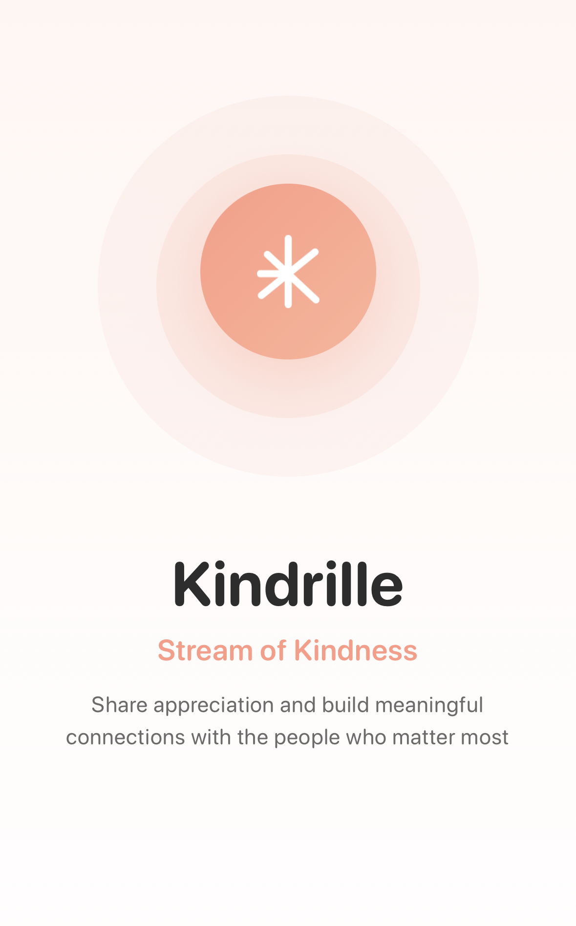 Kindrille — Stream of Kindness. Share appreciation and build meaningful connections with the people who matter most.